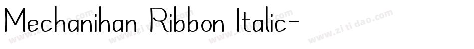 Mechanihan Ribbon Italic字体转换